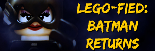LEGO-Fied: Batman Returns