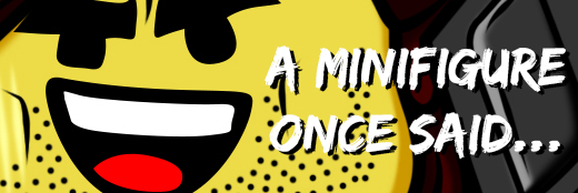 A Minifigure Once Said: Do You Mind…